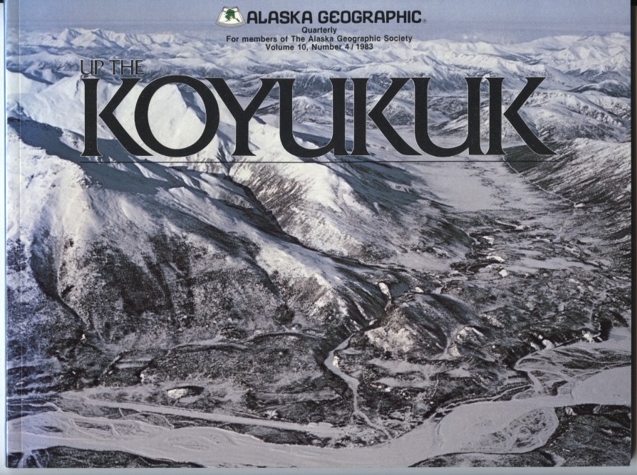 Koyukuk by Alaska Geographic Published 1983