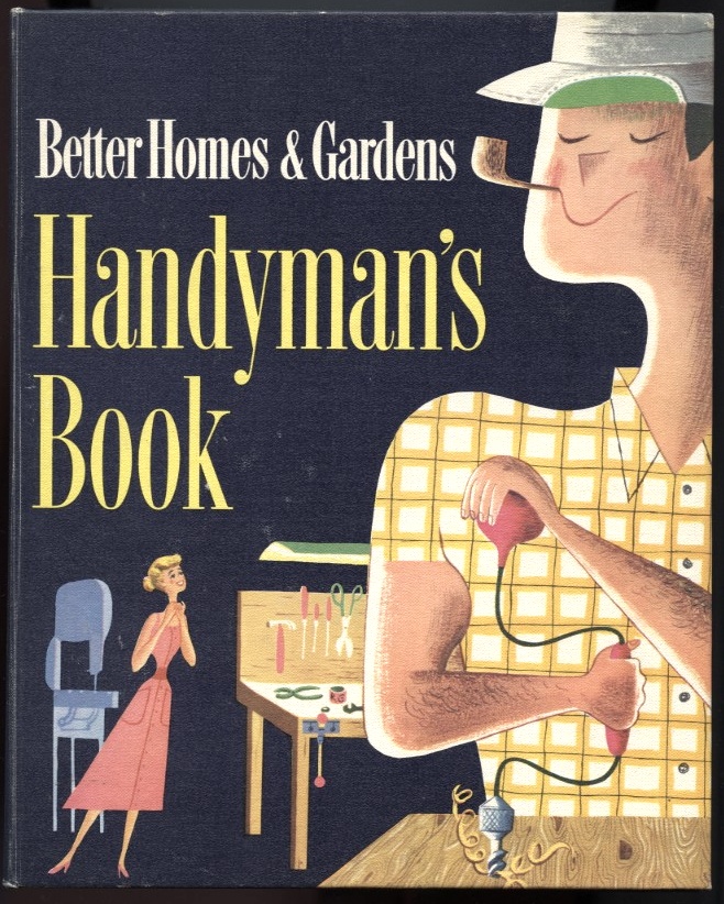 Handyman's Book by Better Homes And Gardens Published 1957