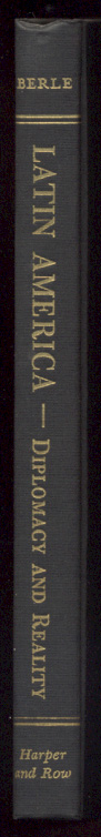 Latin America Diplomacy and Reality by Adolf A Berle Published 1962