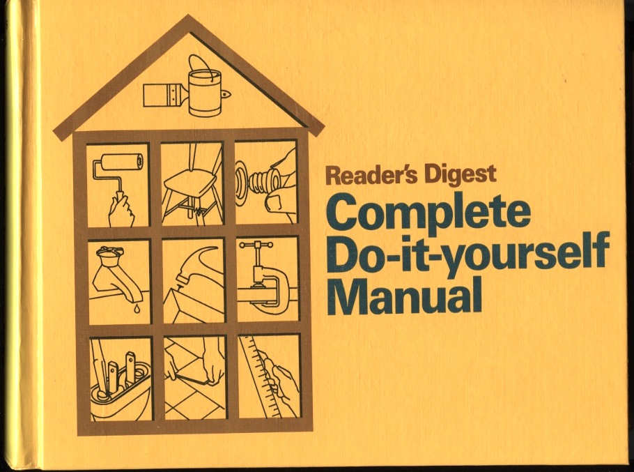 Complete Do It Yourself Manual by Reader's Digest Published 1973