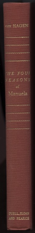 The Four Seasons of Manuela by Victor Von Hagen Published 1952