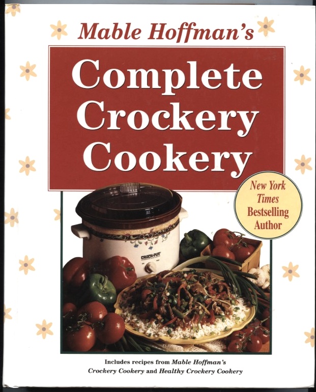Complete Crockery Cookery by Mable Hoffman Published 1995