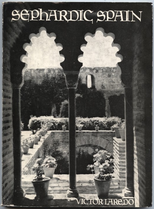 Sephardic Spain by Victor Laredo Published 1974