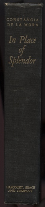 In Place of Splendor by Constancia De La Mora Published 1939