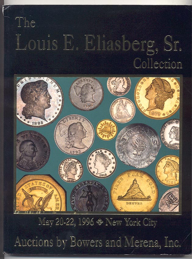 Auctions by Bowers And Merena Louis Eliasberg Collection May 1996