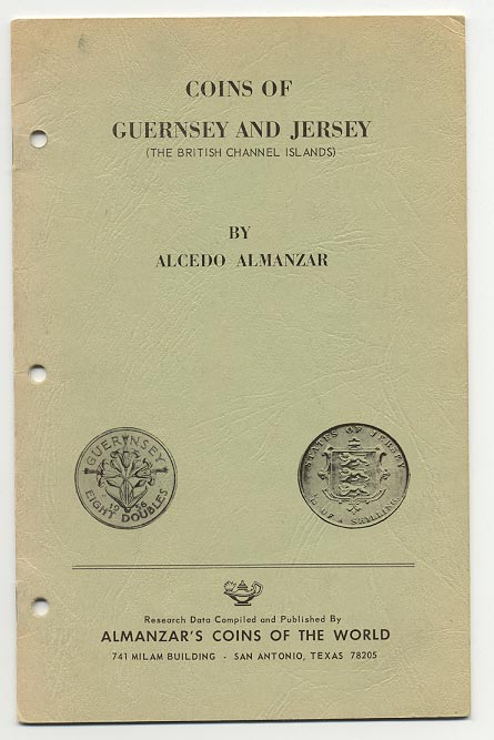 Coins of Guernsey and Jersey The British Channel Islands By Alcedo Almanzar