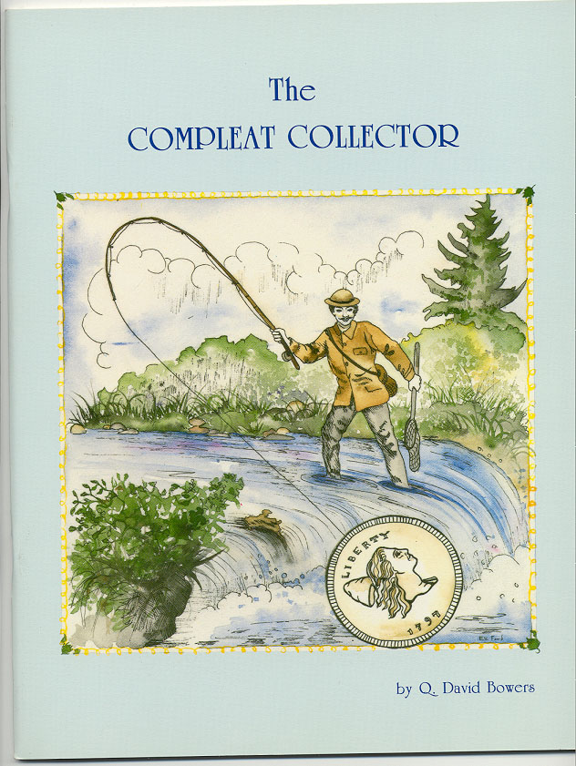 The Compleat Collector By Q David Bowers