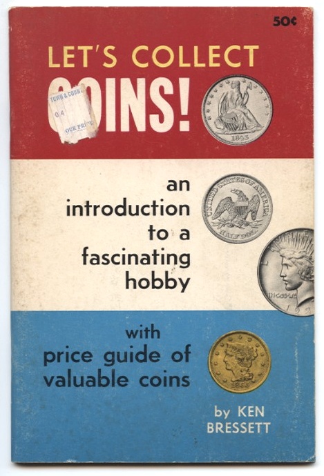Let's Collect Coins by Ken Bressett