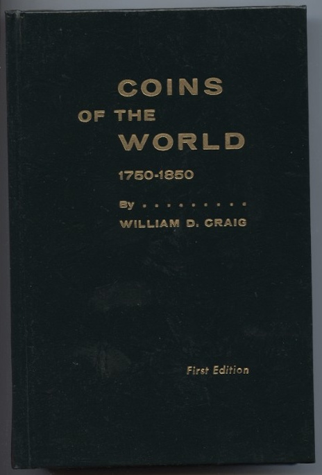 Coins of the World 1750 - 1850 by William D. Craig