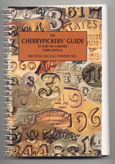 The Cherrypickers Guide to Rare Die Varieties Third Edition by Bill Fivaz and J T Stanton