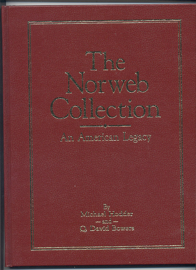 The Norweb Collection An American Legacy by Michael Hodder and Q David Bowers
