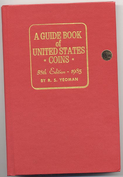 A Guide Book of United States Coins Redbook 1985 38th Edition by R S Yeoman