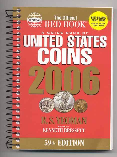 A Guide Book of United States Coins Redbook 2006 59th Edition Spiral Bound by R S Yeoman