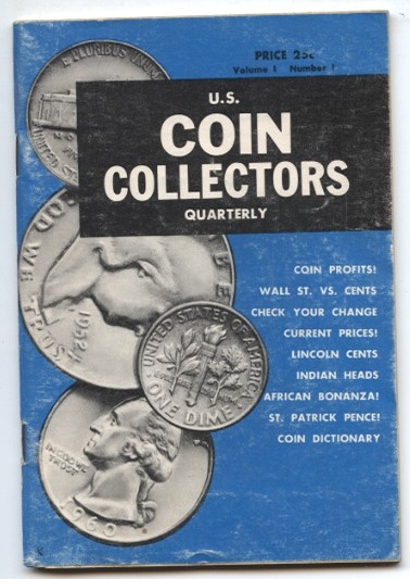 U. S. Coin Collectors Quarterly Volume 1 Number 1 Spring 1961